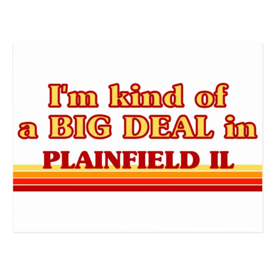I am kind of a BIG DEAL in Plainfield Postcard