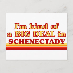 I am kind of a BIG DEAL in Schenectady Postcard