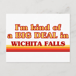 I am kind of a BIG DEAL in Wichita Falls Postcard