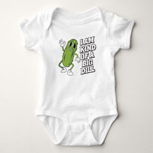 I am Kind of a Big Dill Cute Baby Bodysuit