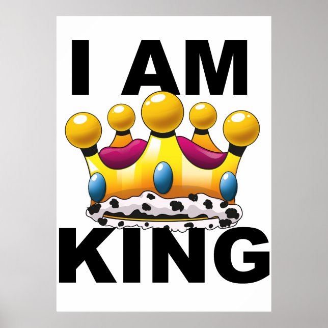 I am King Poster (Front)