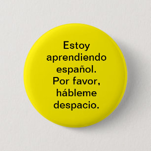 I am learning Spanish. Estoy aprendiendo español.  6 Cm Round Badge