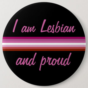 I am Leasbian and Proud Lesbian Flag on Black 6 Cm Round Badge