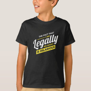 I Am Legally An Adult 18th Birthday T-Shirt