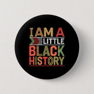 I Am Little Black History Month African American H 6 Cm Round Badge