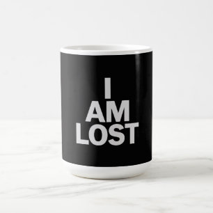 I am lost coffee mug