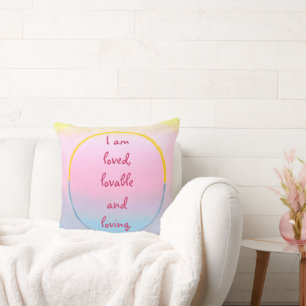 I am loved, loveable and loving affirmation pink cushion