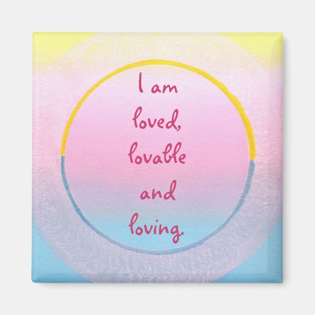 I am loved, loveable and loving affirmation pink magnet (Front)