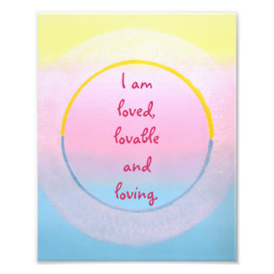 I am loved loveable and loving affirmation posters