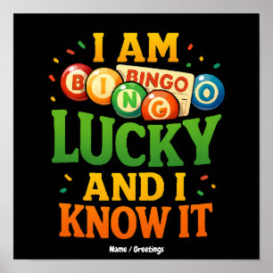 I Am Lucky and I Know It Funny Bingo Gift Idea Poster