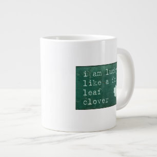 I Am Lucky Like A Four Leaf Clover Large Coffee Mug