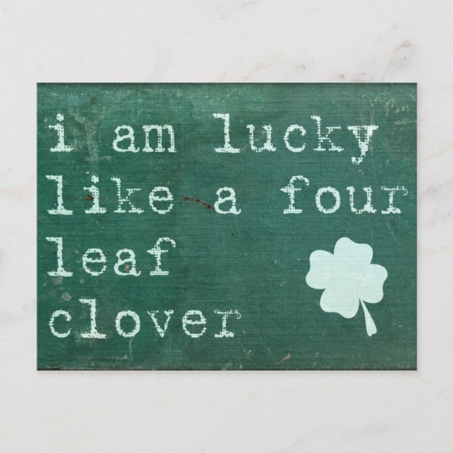 I Am Lucky Like A Four Leaf Clover Postcard (Front)