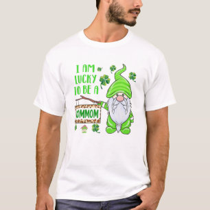 I Am Lucky To Be A Mommom Gnome St Patricks Day Fo T-Shirt