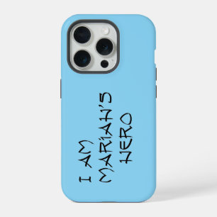 i am mariahs hero iPhone 15 pro case