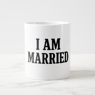 I Am Married Funny – Gift for Couples Large Coffee Mug