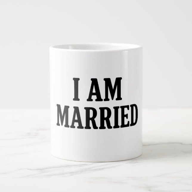 I Am Married Funny – Gift for Couples  Large Coffee Mug (Front)