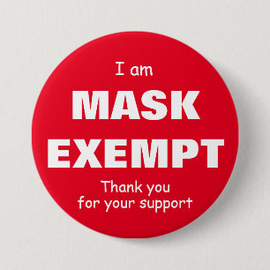 I  am Mask Exempt 7.5 Cm Round Badge