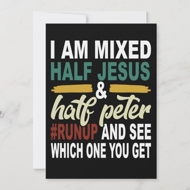 I Am Mixed Half Jesus and Half Peter Save The Date (Front)