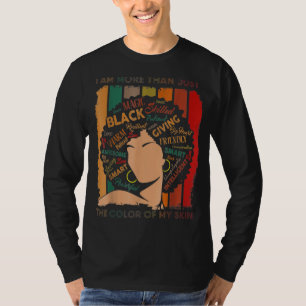 I Am More Than Just The Colour Of My Skin Bhm Afri T-Shirt
