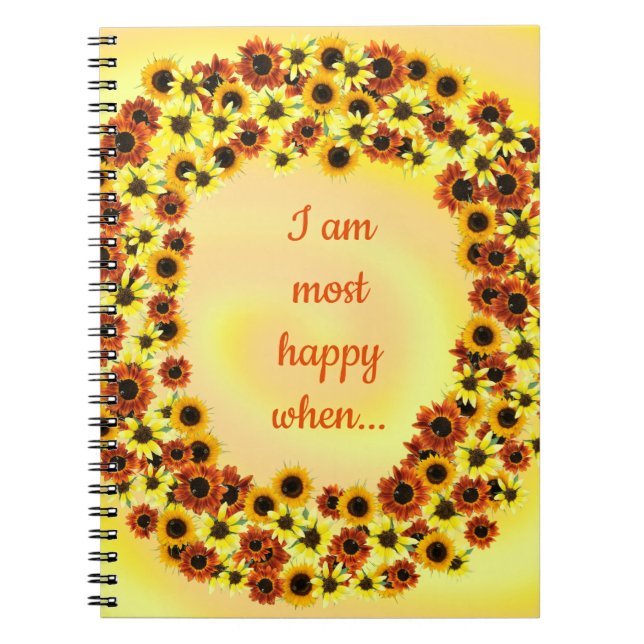 I am most happy when, Wreathe of Sunflowers Notebook (Front)