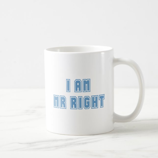 I am Mr Right Coffee Mug (Right)