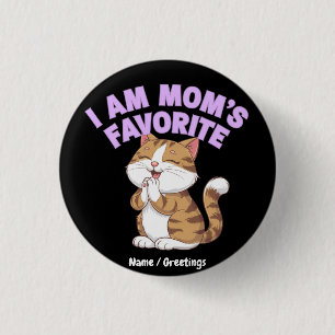 I Am Mum's Favourite: Funny Gift Idea 3 Cm Round Badge
