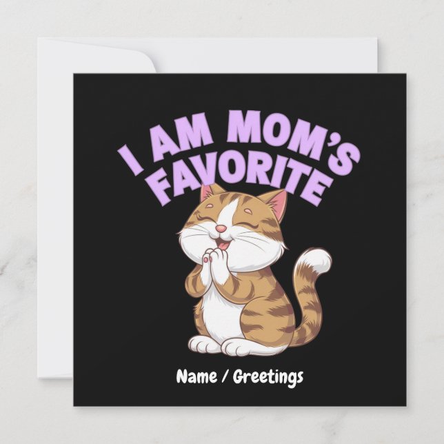 I Am Mum's Favourite: Funny Gift Idea  Invitation (Front)