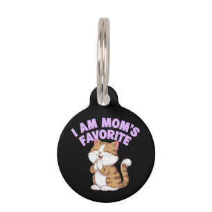 I Am Mum's Favourite: Funny Gift Idea  Pet Tag