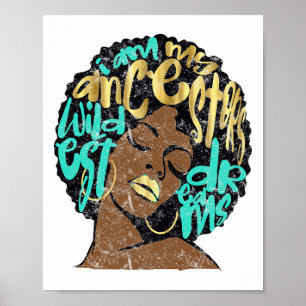 I Am My Ancestors Dreams Afro Black Queen Vintage Poster