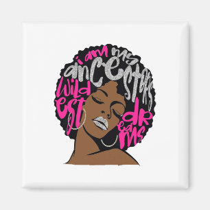 I Am My Ancestors Dreams Hot Pink Bubblegum Afro B Magnet