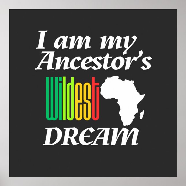 I am My Ancestor's Wildest Dream | Poster (Front)