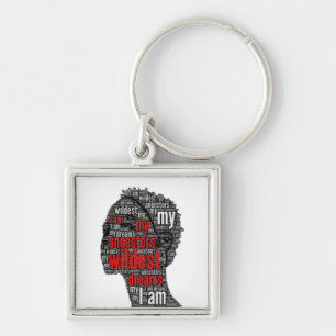 I Am My Ancestors Wildest Dreams Key Ring