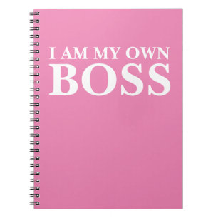 I Am My Own Boss (Customisable text and colour) Notebook