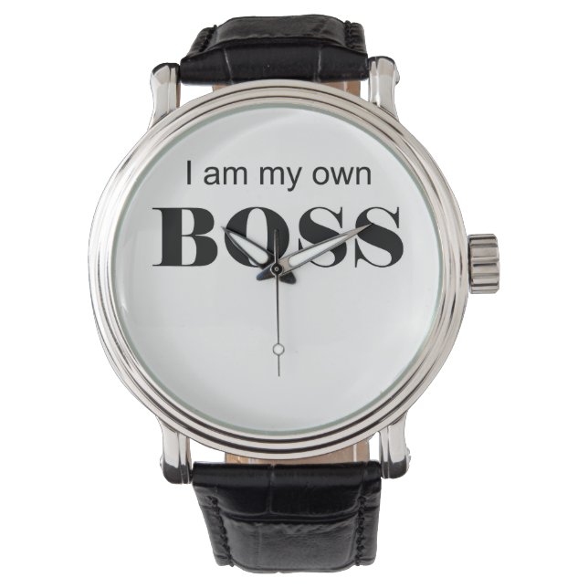 I am my own Boss! Watch (Front)