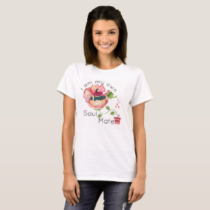 I am my own soulmate T-Shirt