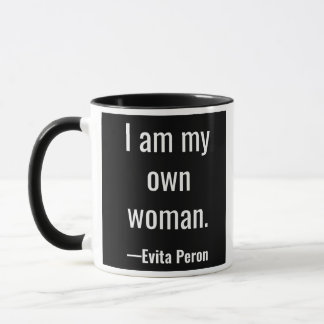 I am my own woman. Evita Peron Mug
