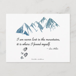 I am never lost in the mountains, it is where... postcard