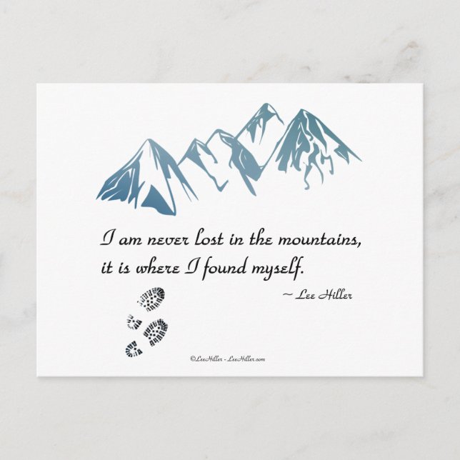 I am never lost in the mountains, it is where... postcard (Front)