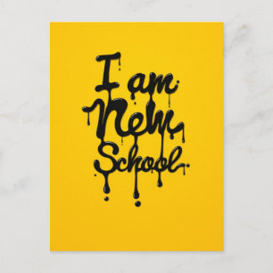 I am new school (Swag,Dope,Hipster) Postcard