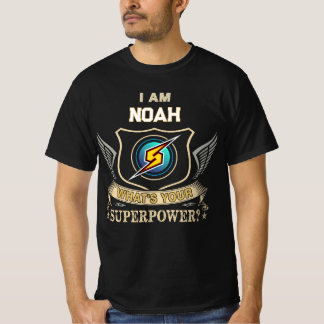 I Am NOAH What's Your Superpower T-Shirt