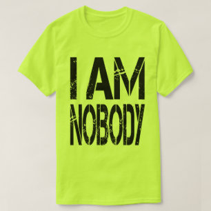 I Am Nobody T-Shirt
