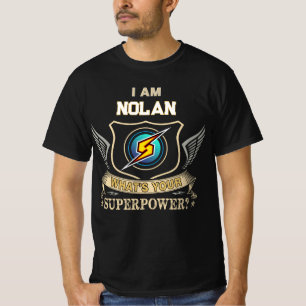 I Am NOLAN What's Your Superpower T-Shirt