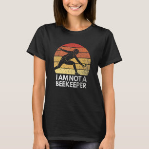 I Am Not A Beekeeper Retro Fencer Vintage Fencing T-Shirt