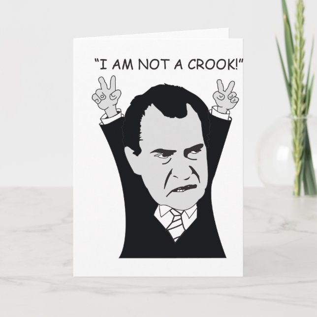 "I Am Not A Crook!" Card (Front)