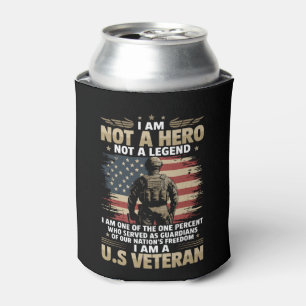 I Am Not A Hero Not A Legend I Am One Percent A US Can Cooler