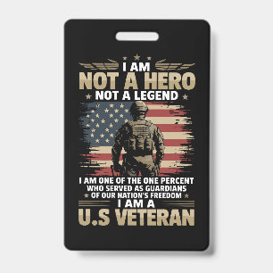 I Am Not A Hero Not A Legend I Am One Percent A US ID Badge
