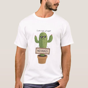 I Am Not A Hugger – Moody Plant Design T-Shirt