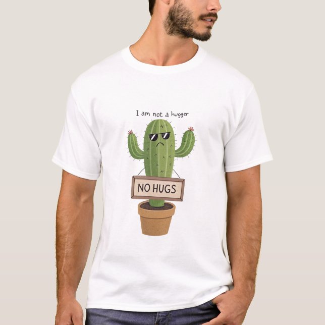 I Am Not A Hugger – Moody Plant Design T-Shirt (Front)