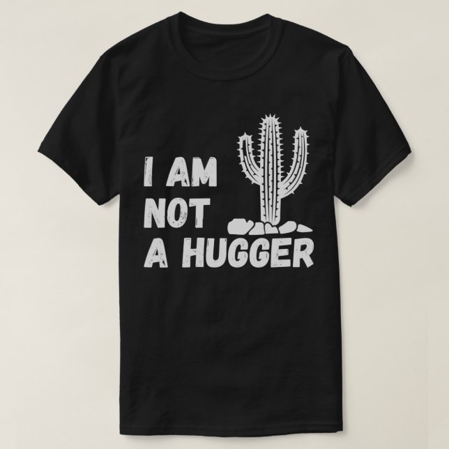 I am Not A Hugger Woman Funny Cactus  T-Shirt (Design Front)