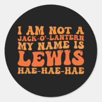 I Am Not a Jack-o-Lantern My Name is Lewis 